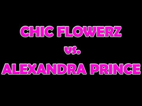 Chic Flowerz vs. Alexandra Prince - Treat me right-