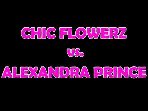 Chic Flowerz vs. Alexandra Prince - Treat me right-