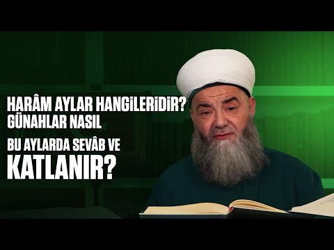 Harâm Aylar Hangileridir? Bu Aylarda Sevâb ve Günahlar Nasıl Katlanır?