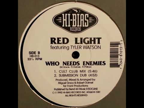 Red Light Featuring  Tyler Watson  ‎– Who Needs Enemies (Submission Dub)