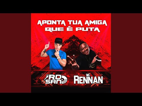 Aponta Tua Amiga Que É Puta