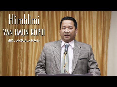 HLIMHLIMI - VAN HMUN ROPUI (RK LIANZUALA PUAL)