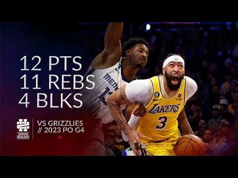 Anthony Davis 12 pts 11 rebs 4 blks vs Grizzlies 2023 PO G4