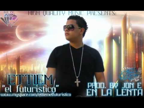 "EN LA LENTA"-"ETTIEM" EL FUTURISTICO