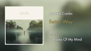 Andrew Combs - "Better Way" [Audio Only]