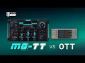 Video 1: MO-TT vs OTT — Can You Hear The Difference?