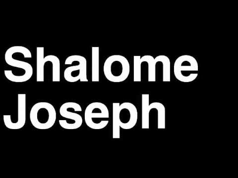 How to Pronounce Shalome Joseph