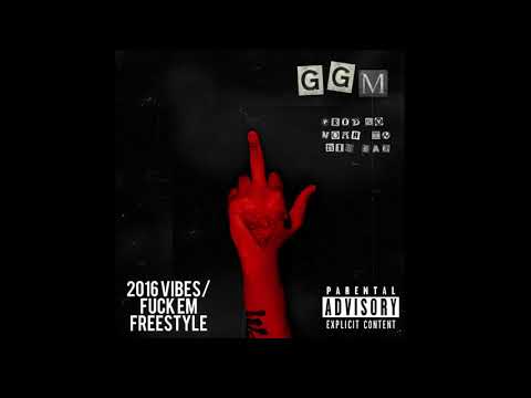 Ray GGM - 2016 Vibes/Fuck EM Freestyle (Prod. By NoahInHisBag)