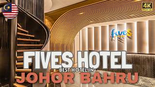 HOTEL RECOMMENDATIONS IN JOHOR - FIVES HOTEL CITY CENTRE