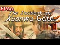 【ENG SUB】The Incident at Xuanwu Gate | Costume Action Movie | China Movie Channel ENGLISH