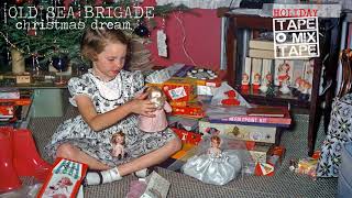 Old Sea Brigade - Christmas Dream