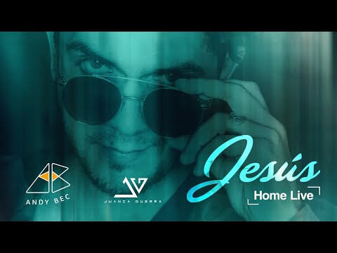 JESÚS - Andy Bec - Home Live
