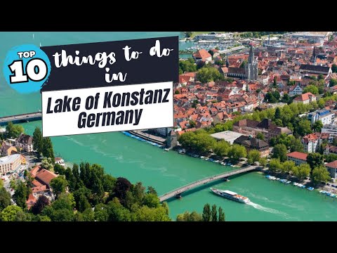 Top 10 Things to do Around Lake Constance, Germany