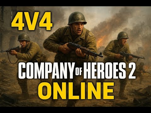 🔥 نبرد 4v4 آنلاین فوق‌العاده در Company of Heroes 2 | Epic 4v4 Online Battle – Company of Heroes 2 🔥