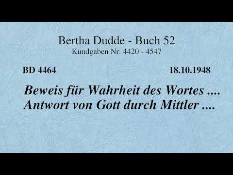 BD 4464 - BEWEIS FÜR WAHRHEIT DES WORTES .... ANTWORT VON GOTT DURCH MITTLER ....