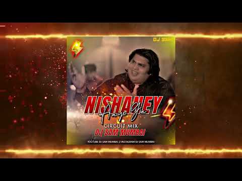 Nishanay Remix by Dj Sam Mumbai 