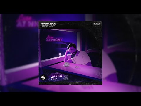 Jonas Aden - Late At Night (Zakko Remix)