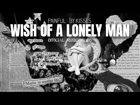 PAINFUL BY KISSES - WISH OF A LONELY MAN (OFFICIAL MUSIC VIDEO)
