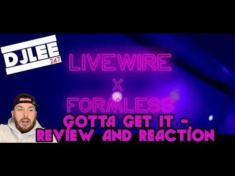LiveWire X Formless - Gotta Get It (Music Video) - DJLee247 Review & Reaction