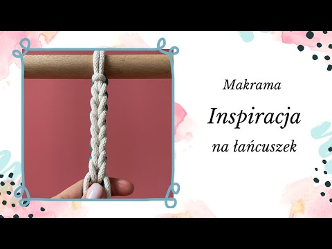 Łańcuszek dwukolorowy - MAKRAMA dla początkujących krok po kroku - Podstawowe i proste sploty
