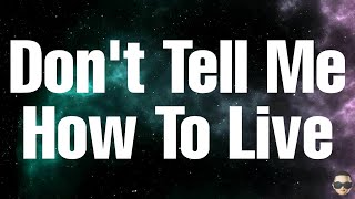 Kid Rock - Don&#39;t Tell Me How To Live (Lyrics) ft. Monster Truck