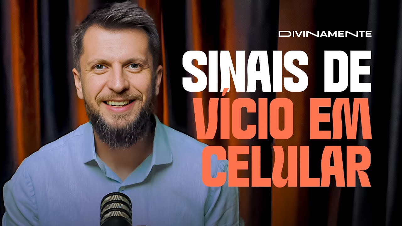 8 Sinais de que você já está VICIADO CELULAR e não sabe | Dr. Jonatas Leonio - Podcast Divinamente