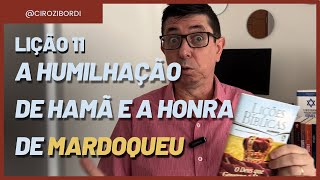 A Humilhação de Hamã e a Honra de Mardoqueu | ​⁠Lição 11 | CPAD | EBD | ​⁠​⁠@Cirozibordi