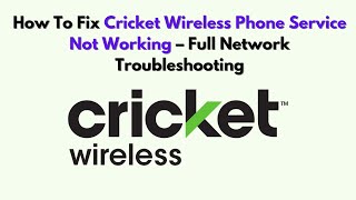 How To Fix Cricket Wireless Phone Service Not Working – Full Network Troubleshooting