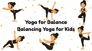 Yoga for Balance | Balancing Yoga for Kids | Yoga for Children 🧘♀️✨