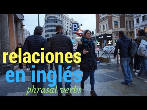 Phrasal verbs para hablar del amor y las relaciones en inglés