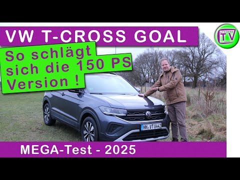 Test VW T-CROSS Goal 1.5 TSI ACT OPF 110kW 150PS, Review mit Fahrbericht und Kaufberatung 2025