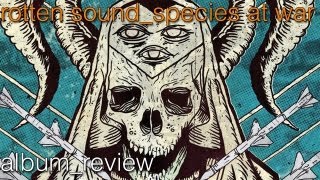 Rotten Sound - Species At War (EP Review)