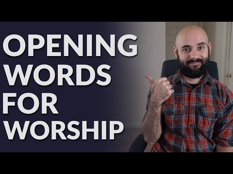 Opening Words For Worship | 3 Things To Say At The Beginning Of Your Worship Service