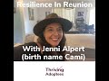 Resilience In Reunion With Jenni Alpert