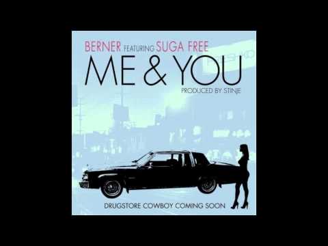 Berner (ft. Suga Free) - Me & You