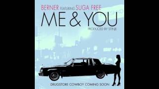 Berner (ft. Suga Free) - Me & You