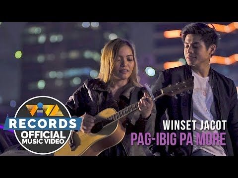 Winset Jacot — Pag-Ibig Pa More [Official Music Video]