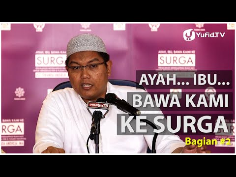 Video Islamic Parenting: Ayah, Ibu.. Bawa Kami ke Surga (Bagian 2) Video Islamic Parenting: Ayah, Ibu.. Bawa Kami ke Surga (Bagian 2)