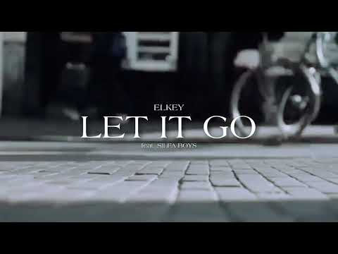ELKEY, Silfaboys - Let it go ( Official Lyric Video )