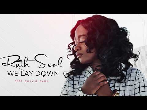 Ruth Seal - We Lay Down Feat. Billy G Sabu (From the Rebirth Project) // Official Audio