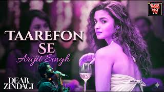 Arijit Singh - Taarefon Se | Official Audio | Alia Bhatt | Shahrukh khan | Dear Zindagi