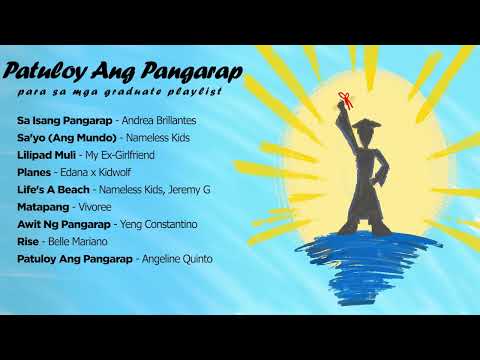 Patuloy Ang Pangarap para sa mga graduate playlist