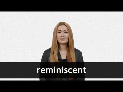 How to pronounce REMINISCENT in American English