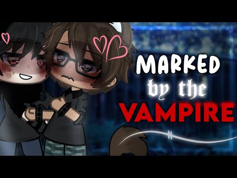 ||&bull; MARKED BY THE VAMPIRE &bull;|| BL || Gacha Life Mini Movie Love Story || GLMM || 🩸 ||
