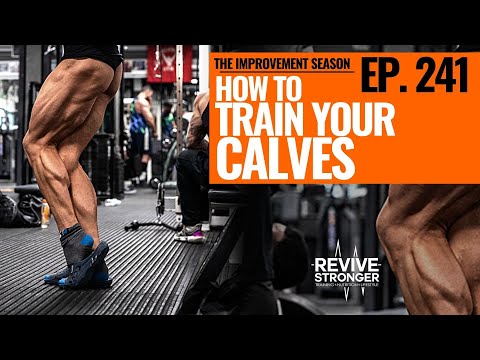 241: The Improvement Season - How To Train Your Calves