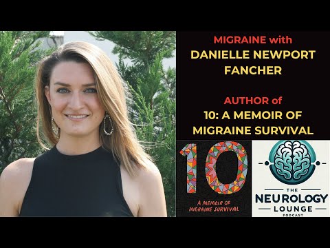 Episode 43. Migraine with Danielle Newport Fancher - Author of 10: A Memoir of Migraine Survival