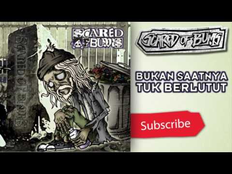 Scared Of Bum's - Bukan Saatnya Tuk Berlutut [Official Audio]