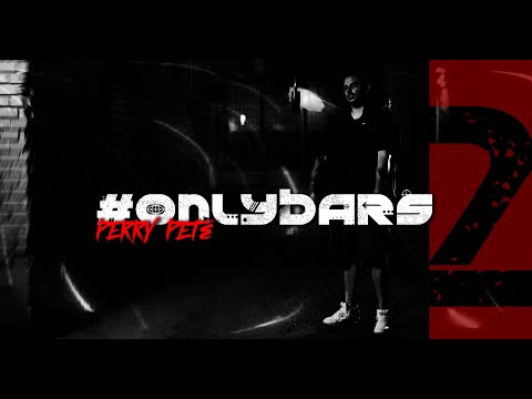 #ONLYBARS 2 | PERRY PETE - SSE