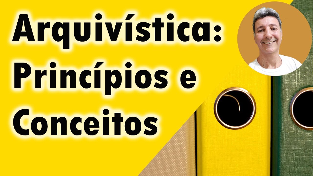 Arquivística: princípios e conceitos