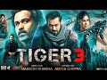 Tiger 3 Full Movie Hindi HD Salman Khan Katrina Kaif Imran Hashmi Full Movie HD